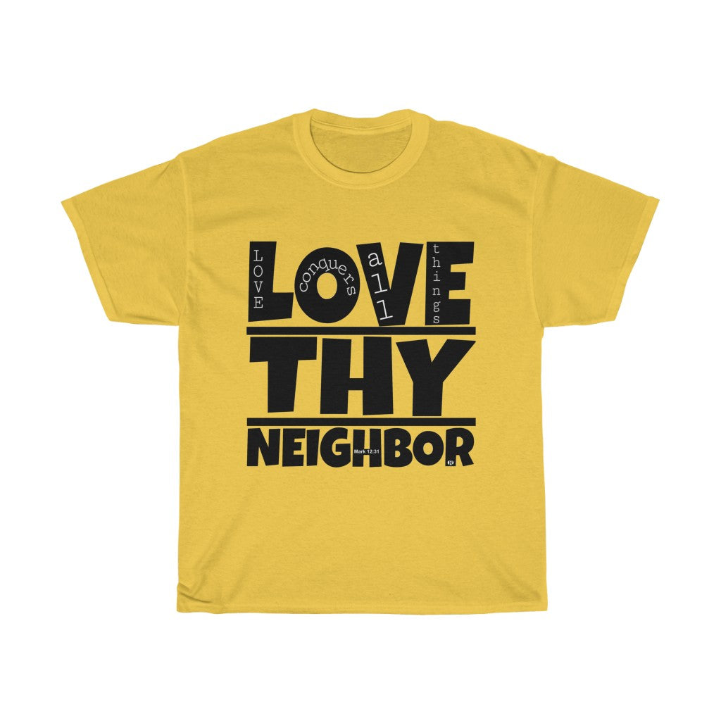 1B. Love Thy Neighbor Cotton T-Shirt (B3)