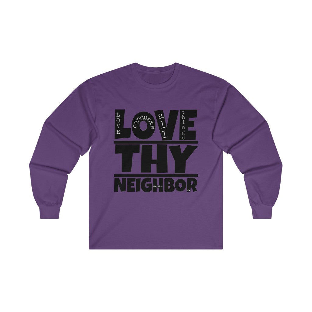 1B. Love Thy Neighbor Cotton Long Sleeve T-Shirt (B3)