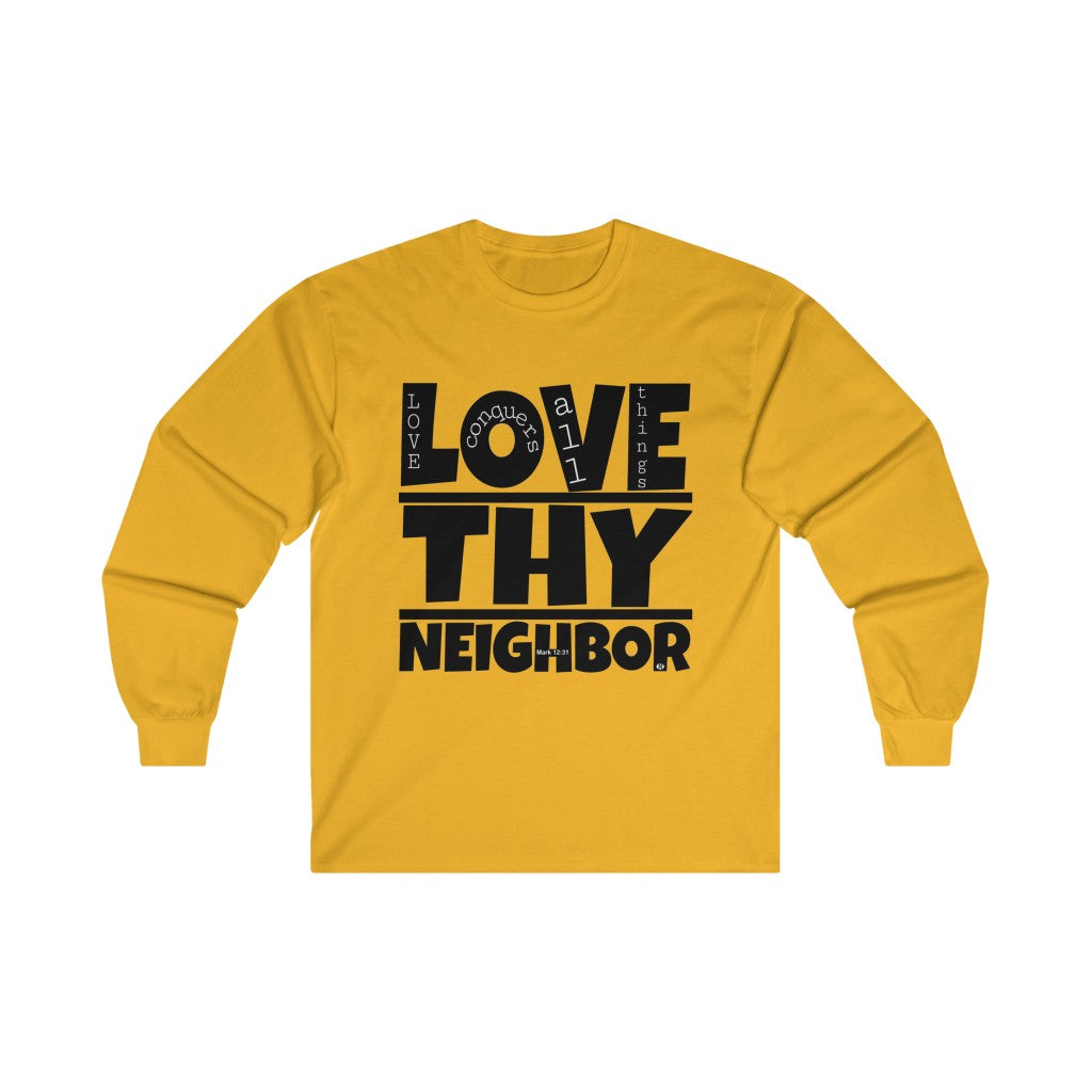 1B. Love Thy Neighbor Cotton Long Sleeve T-Shirt (B3)